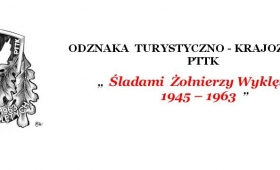 Powstała nowa odznaka turystyczna „Śladami Żołnierzy Wyklętych 1945-1963″