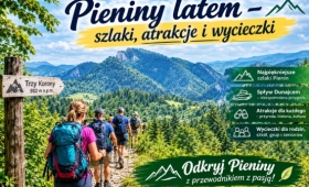 Pieniny latem – szlaki, atrakcje i wycieczki